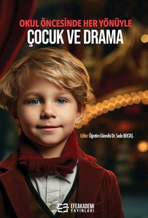 Okul Öncesinde Her Yönüyle Çocuk ve Drama