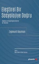 Eleştirel Bir Sosyolojiye  Doğru & Sağduyu ve Özgürleşme Üzerine Bir Deneme