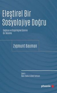 Eleştirel Bir Sosyolojiye  Doğru & Sağduyu ve Özgürleşme Üzerine Bir Deneme