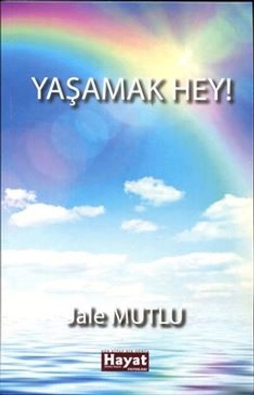 Yaşamak Hey!