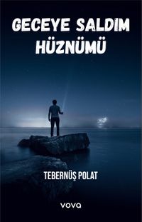 Geceye Saldım Hüznümü