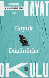 Büyük Düşünürler / The School of Life / Hayat Okulu