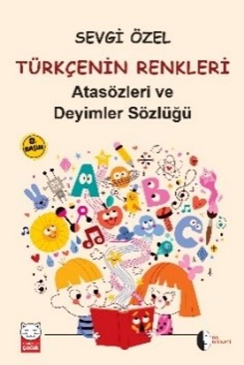Türkçenin Renkleri & İlköğretim için Atasözleri ve Deyimler Sözlüğü