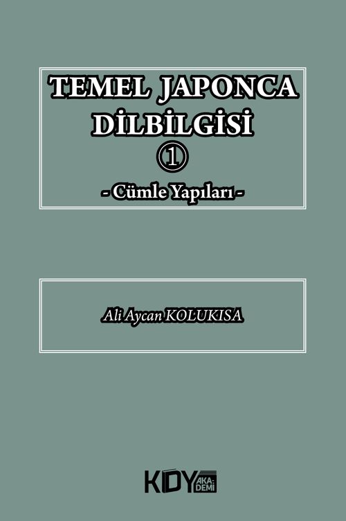 Temel Japonca Dilbilgisi 1 / Cümle Yapıları
