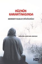 Hüznün Karantinasında 