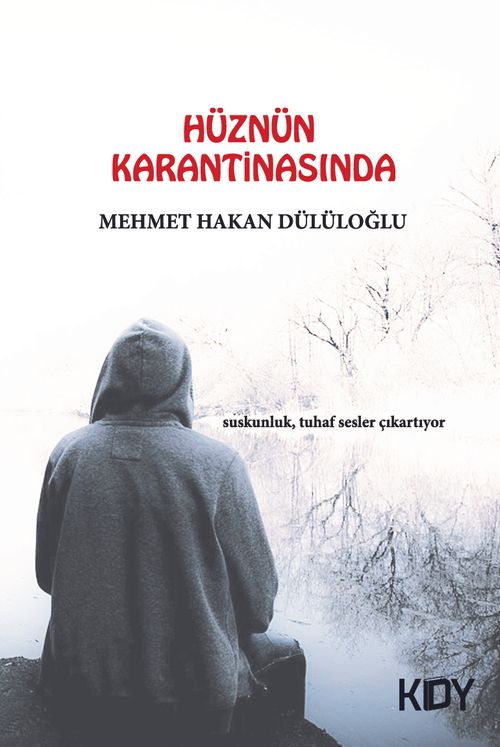 Hüznün Karantinasında 