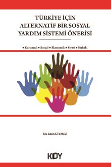 Türkiye İçin Alternatif Bir Sosyal Yardım Sistemi Önerisi 