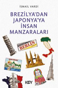 Brezilya'dan Japonya'ya İnsan Manzaraları 