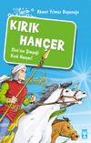 Kırık Han&ccedil;er/Akıncılar Kutsal Han&ccedil;erin Peşinde