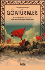 Göktürkler & Hunlar, Moğollar, Türkler ve Diğer Batı Tatarlarının Genel Tarihi