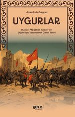 Uygurlar & Hunlar, Moğollar, Türkler ve Diğer Batı Tatarlarının Genel Tarihi