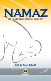 Namaz & Akılları Durduran Mucize
