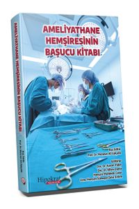 Ameliyathane Hemşiresinin Başucu Kitabı