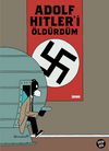 Adolf Hitler'i &Ouml;ld&uuml;rd&uuml;m