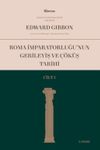 Roma İmparatorluğu'nun Gerileyiş ve &Ccedil;&ouml;k&uuml;ş Tarihi (Cilt I)
