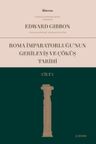 Roma İmparatorluğu'nun Gerileyiş ve Çöküş Tarihi (Cilt I)