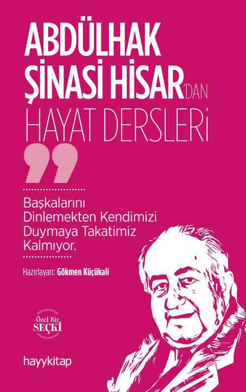 Abdülhak Şinasi Hisar'dan Hayat Dersleri