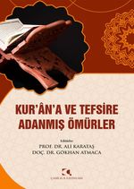 Kur'an'a ve Tefsire Adanmış Ömürler