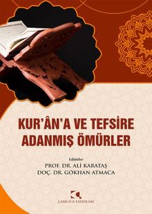 Kur'an'a ve Tefsire Adanmış Ömürler
