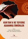 Kur'an'a ve Tefsire Adanmış Ömürler
