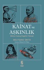 Kainat ve Aşkınlık & Bilimci İnanış Engelini Yıkmak