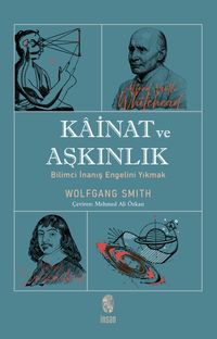 Kainat ve Aşkınlık & Bilimci İnanış Engelini Yıkmak