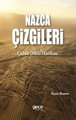 Nazca Çizgileri & Çölün Dilsiz Harikası