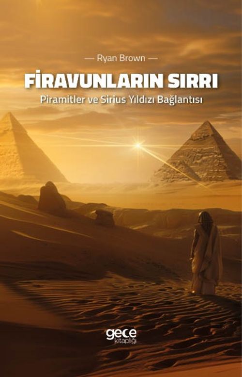 Firavunların Sırrı & Piramitler ve Sirius Yıldızı Bağlantısı