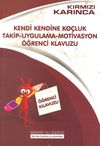 Kendi Kendine Ko&ccedil;luk Takip&ndash;Uygulama&ndash;Motivasyon &Ouml;ğrenci Kılavuzu
