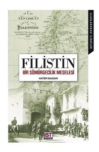 Filistin & Bir Sömürgecilik Meselesi