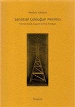 Sanatsal Çokluğun Mırıltısı & Küresel Sanat, Siyaset ve Post-Fordizm