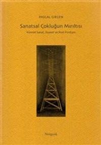 Sanatsal Çokluğun Mırıltısı & Küresel Sanat, Siyaset ve Post-Fordizm