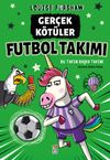 Ger&ccedil;ek K&ouml;tüler / Futbol Takımı