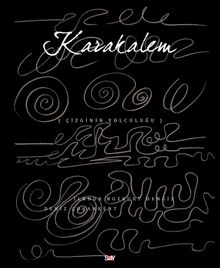 Karakalem / Çizginin Yolculuğu