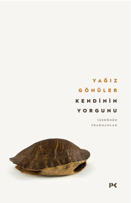 Kendinin Yorgunu & İçedönük Fragmanlar