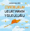 Sivriburun Uçurtmanın Yolculuğu