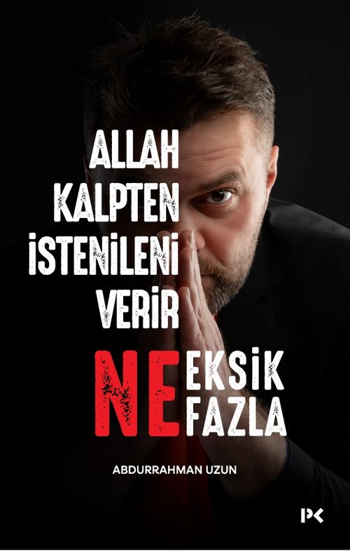 Allah Kalpten İstenileni Verir Ne Eksik Ne Fazla