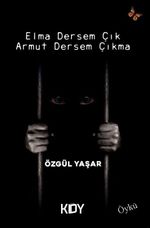 Elma Dersem Çık Armut Dersem Çıkma 