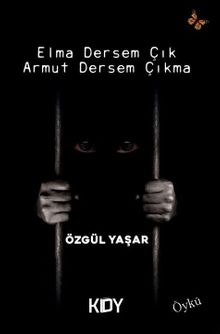 Elma Dersem Çık Armut Dersem Çıkma 