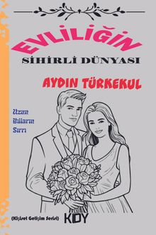 Evliliğin Sihirli Dünyası