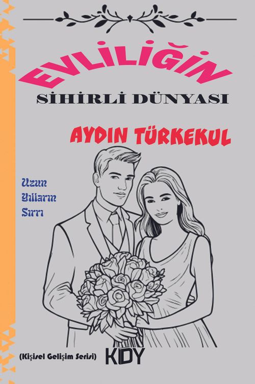 Evliliğin Sihirli Dünyası