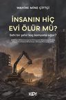 İnsanın Hiç Evi Ölür mü? 