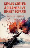 &Ccedil;ıplak S&ouml;zler &Acirc;sitanesi ve Hikmet Sofrası