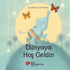D&uuml;nyaya Hoş Geldin
