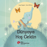 Dünyaya Hoş Geldin