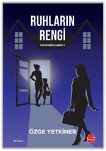 Ruhların Rengi / Hayatımın Kadını 2