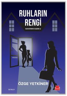 Ruhların Rengi / Hayatımın Kadını 2