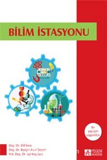 Bilim İstasyonu (8+ Yaş) - Doç. Dr. Elif İnce
