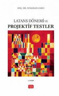 Latans Dönemi ve Projektif Testler