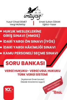 İmtiyaz HMGS - İYÖS- İYHS - KPSS Vergi Hukuku Soru Bankası Vergi Hukuku-Vergi Usul Hukuku-Türk Vergi Sistemi